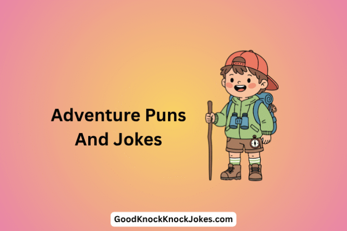 Adventure Puns And Jokes