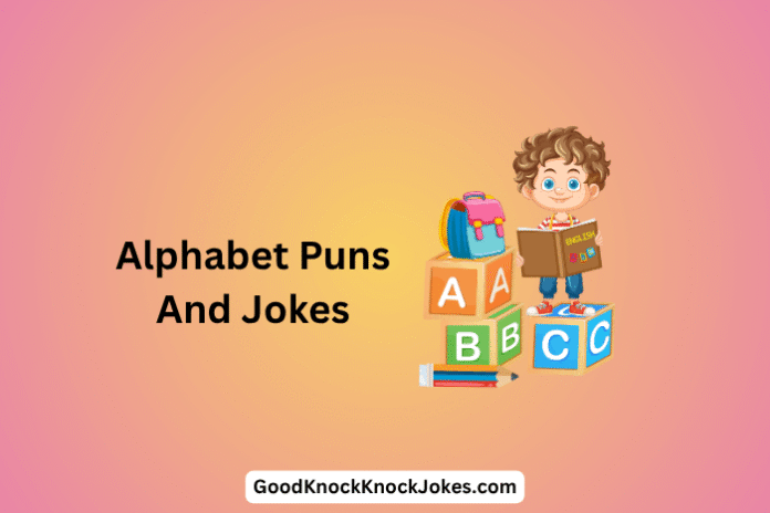 Alphabet Puns And Jokes