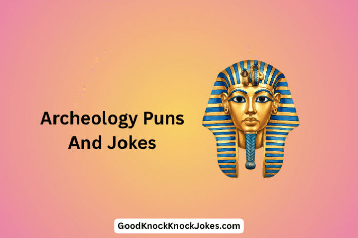 ArcheologyPuns And Jokes