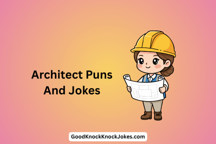 Architect Puns And Jokes