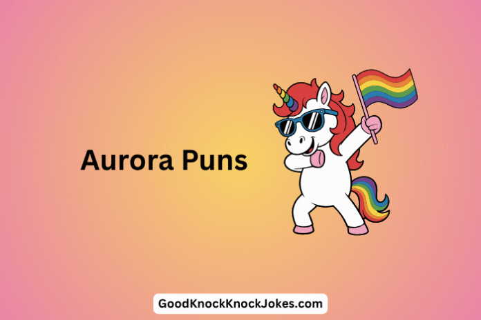 Aurora Puns