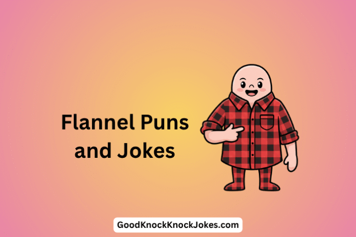 Flannel Puns and Jokes