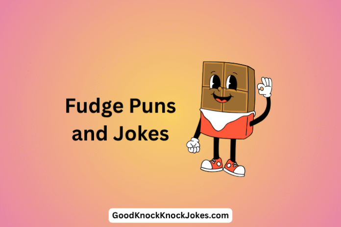 Fudge Puns and Jokes
