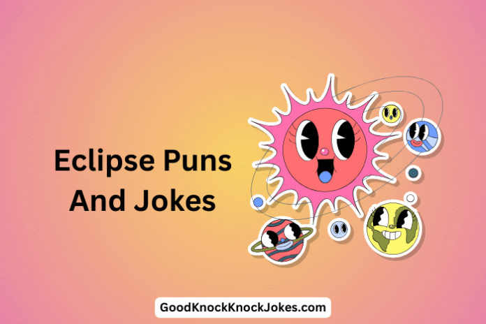 Eclipse Puns And Jokes