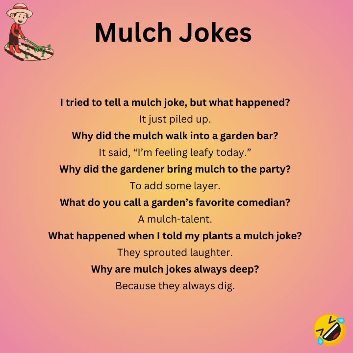 Mulch Jokes