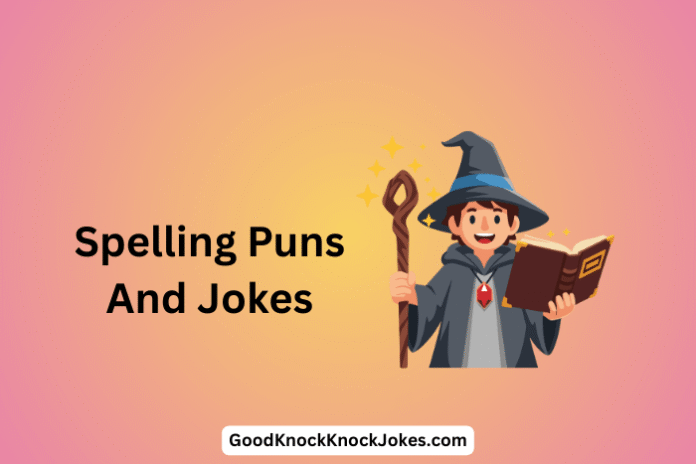 Spelling Puns And Jokes