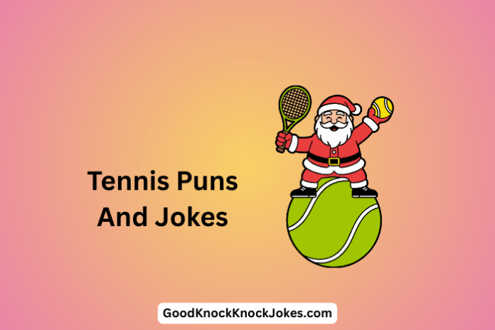 Tennis Puns And Jokes