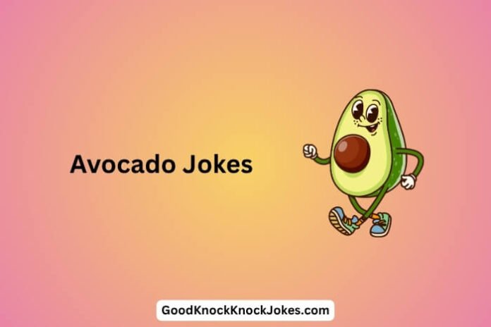 Avocado Jokes