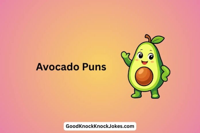 Avocado Puns