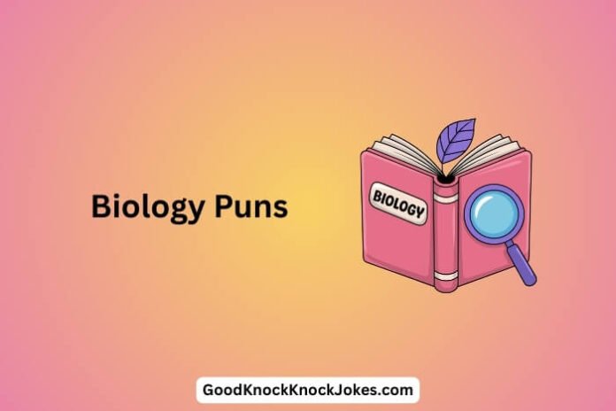 Biology Puns
