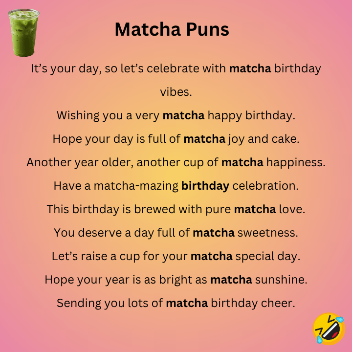 Birthday Matcha Puns