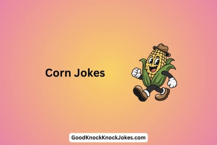 Corn Jokes