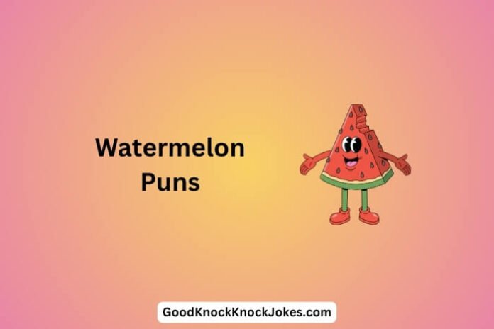 Watermelon Puns