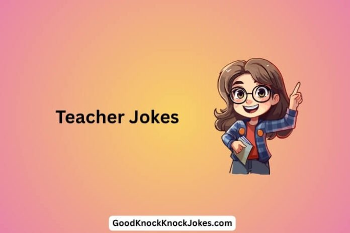 Teacher Jokes