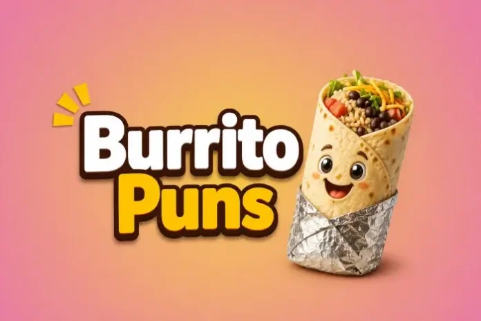 Burrito Puns