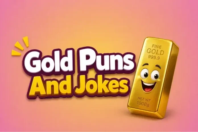 Gold Puns And Jokes