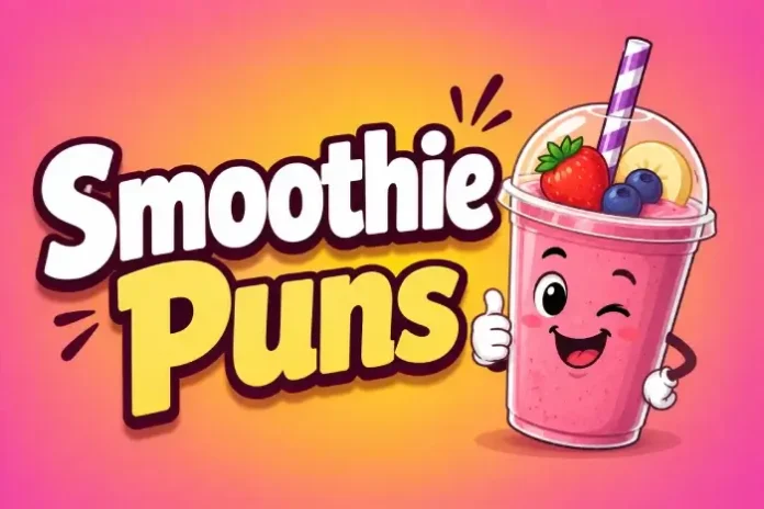 Smoothie Puns