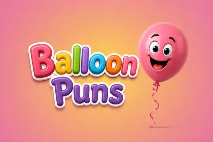 Balloon Puns