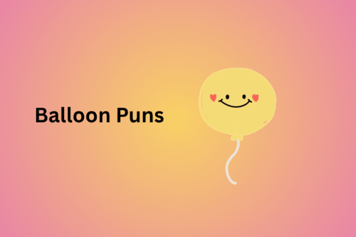 Balloon Puns