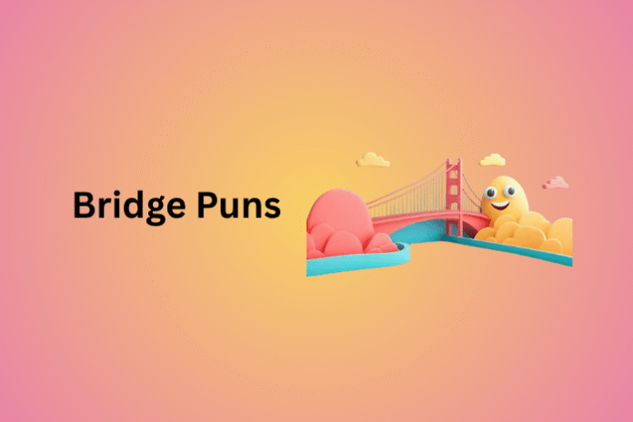 Bridge Puns