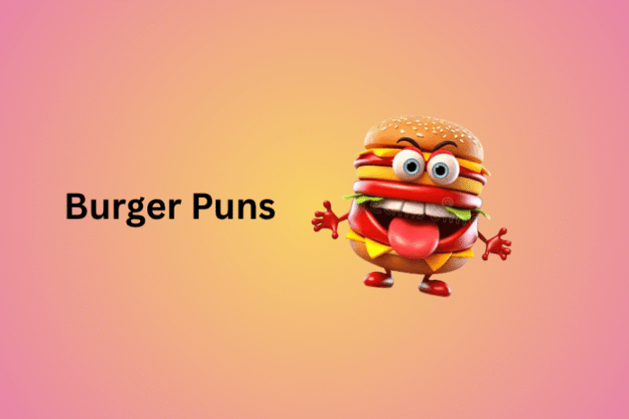 Burger Puns