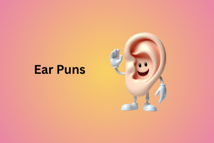 Ear Puns