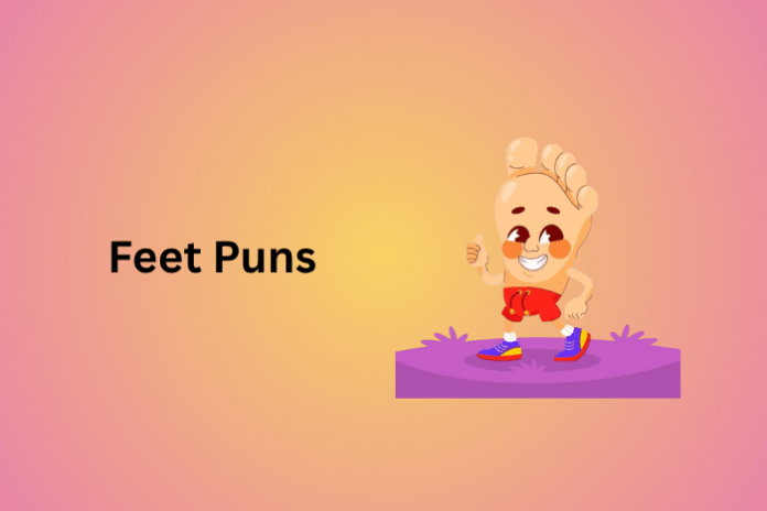 Feet Puns