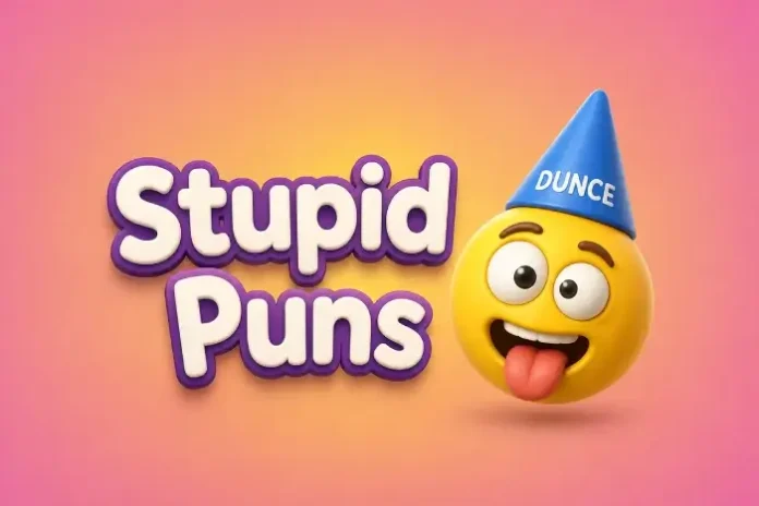 Stupid Puns