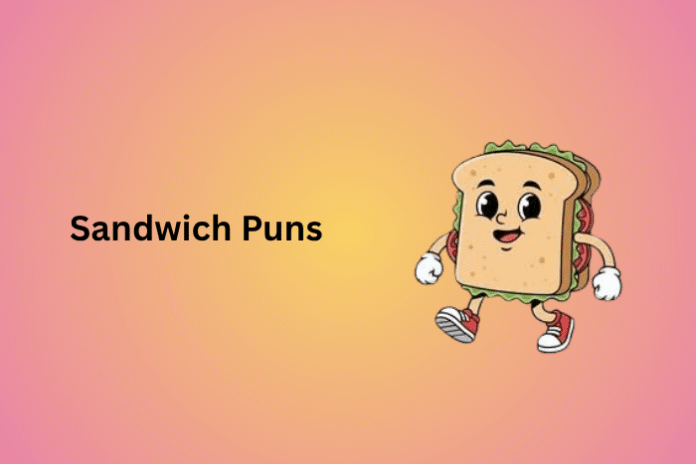 Sandwich Puns