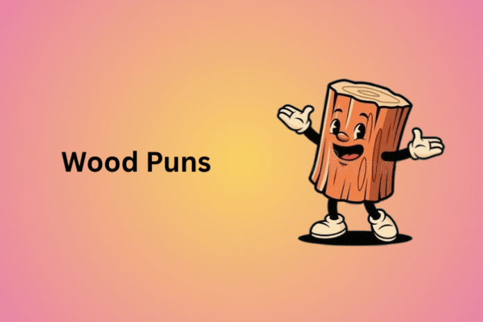 Wood Puns