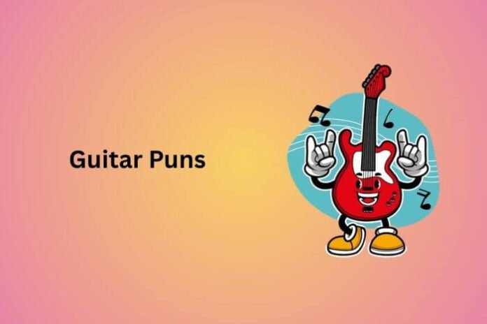 Guitar Puns